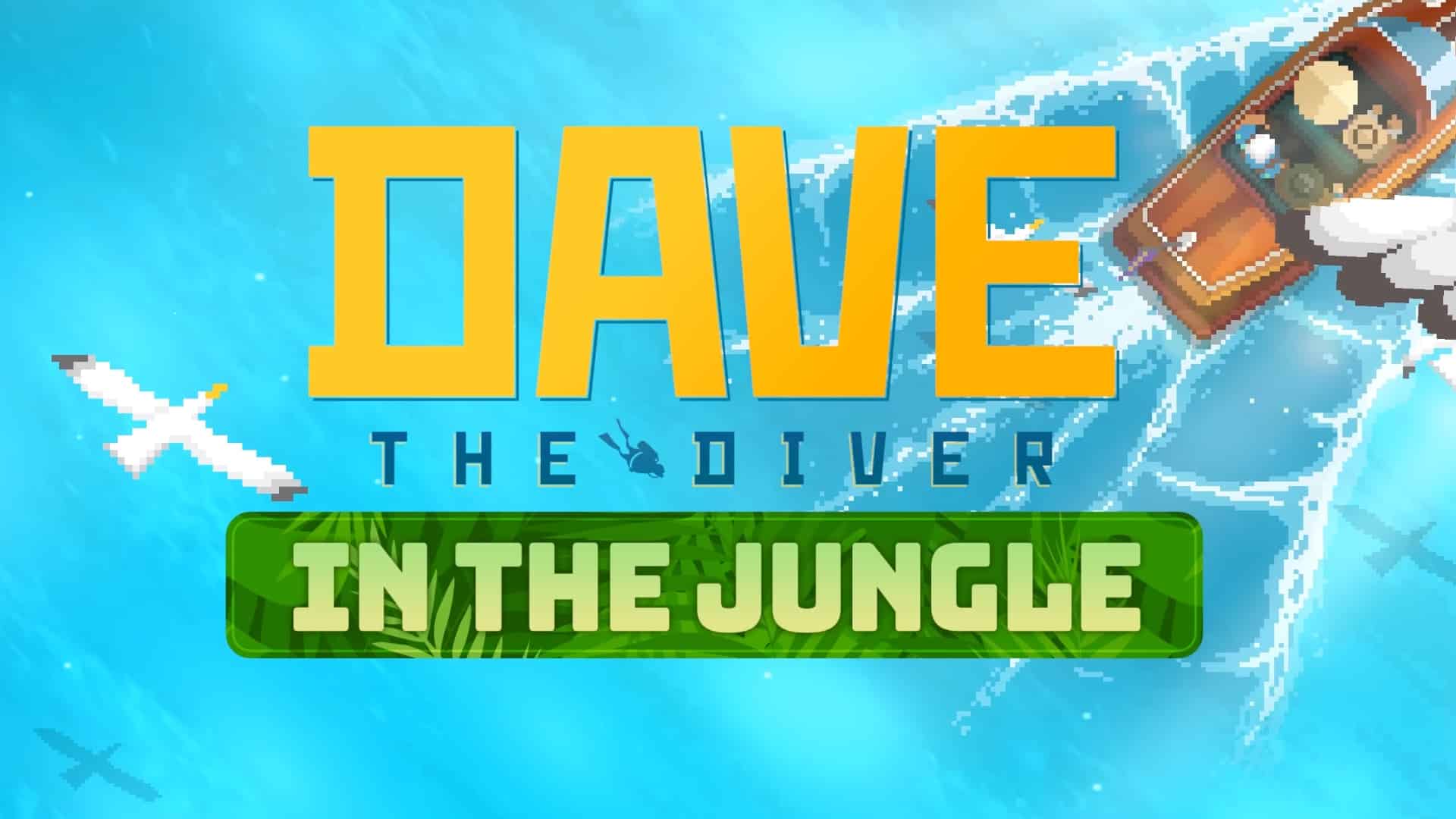 Dave le plongeur :Le DLC "In the Jungle" annoncé avec un premier trailer